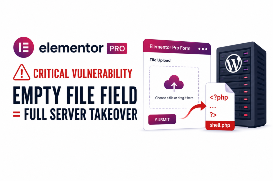 Elementor Pro Critical Vulnerability: How an Empty File Field Opens the Door to Full Server Takeover