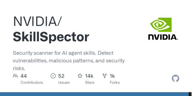 NVIDIA SkillSpector: The Open-Source Tool That Scans AI Agent Skills Before They Can Hurt You